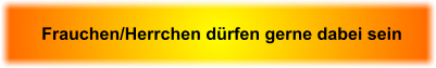 Frauchen/Herrchen d�rfen gerne dabei sein